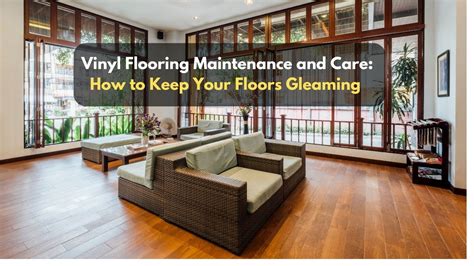 vinyl flooring maintenance and care